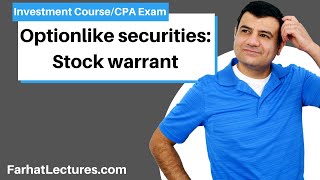 Optionlike securities Stock warrant explained as well as Convertible bonds amp preferred stocks [upl. by Yahsed]