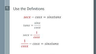 How to prove secx  cosx  sinx tanx  Easy to Follow Method [upl. by Shiri857]