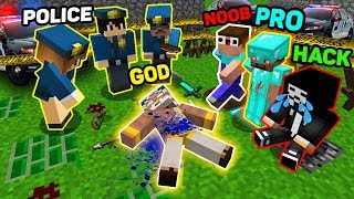 Minecraft NOOB vs PRO vs HACKER vs GOD  MURDER INVESTIGATION OF A POLICE MINECRAFT [upl. by Hayashi]