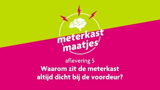 Waarom zit de meter altijd zo dicht bij de voordeur Meterkast Maatjes  Afl 5 [upl. by Euseibbob288]