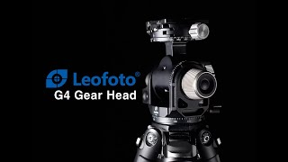 신속함과 정밀함을 모두 갖춘 레오포토 기어헤드 LEOFOTO  G4 Gear head [upl. by Naitsabes618]