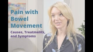 Pain with Bowel Movement  Causes Symptoms and Treatments  Pelvic Rehabilitation Medicine [upl. by Broeder]