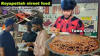 Royapettah night Street food 😆Tawa Curry Beef tikka and Seekh roll😋 March232023 Analskyb Analdas [upl. by Thorne]