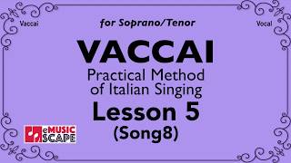 Vaccai Practical Method Lesson 5  Song 8 SopranoTenor [upl. by Breskin480]