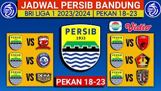 Jadwal lengkap Persib Bandung  BRI liga 1 pekan ke 1823 Liga 1 20232024 terbaru [upl. by Nnaarual]