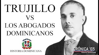 Rafael Leonidas Trujillo VS Abogados dominicanos historiadominicana [upl. by Nylra]