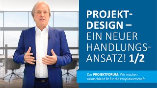 Projektdesign – ein neuer Handlungsansatz Teil 12 [upl. by Annas]