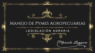 Legislación Agraria  Principales contratos agrarios  Parte 1 [upl. by Ardin447]