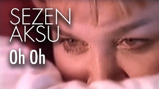 Sezen Aksu  Oh Oh Official Video [upl. by Olpe]