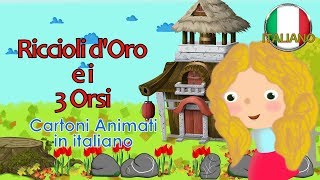 Riccioli DOro e i tre Orsi  Storie per Bambini in Italiano  Favole e Raconti per bambini piccoli [upl. by Eniamat]