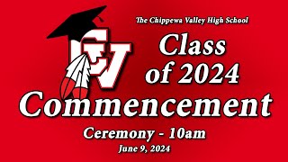 2024 Chippewa Valley Commencement Ceremony [upl. by Packston]