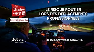 Les Rendezvous de Travail amp Sécurité  Le risque routier lors des déplacements professionnels [upl. by Berfield]