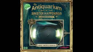 Presenting The Antiquarium of Sinister Happenings [upl. by Yelad]