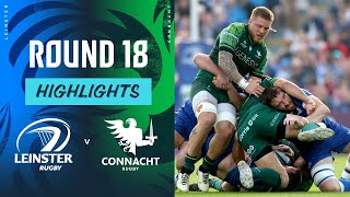 Leinster v Connacht  Instant Highlights  Round 18  URC 202324 [upl. by Nehtanhoj]