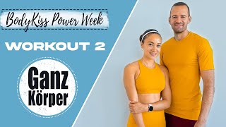 BodyKiss Power Week  WORKOUT 2  GANZKÖRPER  WARMUP amp COOL DOWN  40 Min [upl. by Mariko]