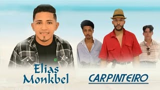 Elias Monkbel  Carpinteiro Conto De Fadas [upl. by Cecilius]