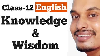 Knowledge amp Wisdom  Class12th English Online Tuition Class by Shyam Sir [upl. by Elin332]