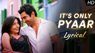 Its Only Pyaar  Lyrical  Dui Prithibi  Jeet  Koel KunalMonali SamidhRishi Raj C SVF Music [upl. by Ruperto151]