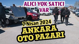 ANKARA OTO PAZARI  İKİNCİ EL ARABA FİYATLARI  7 Nisan 2024 [upl. by Ram]