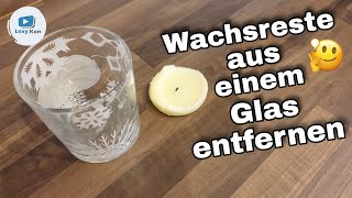 Kerzenwachs  Wachs aus einem Glas entfernen 🕯 SO WIRDS GEMACHT ❗ [upl. by Darlleen]