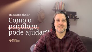 Transtorno bipolar como o psicólogo pode te ajudar [upl. by Anead]