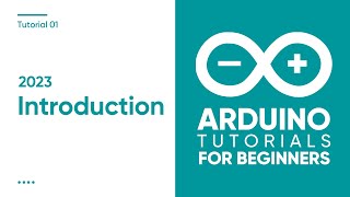 2023 Arduino Tutorial for Beginners 01  Introduction [upl. by Euh]