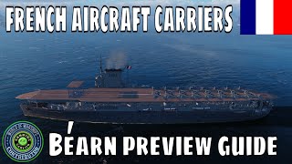 French Aircraft Carriers La Béarn World of Warships Wows CV Preview [upl. by Priest]