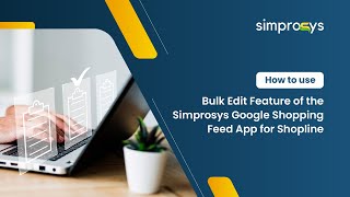 How to Use Bulk Edit Feature in Simprosys Google Shopping Feed for Shopline Store [upl. by Enoid]