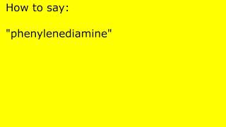 How to pronounce phenylenediamine [upl. by Sidnak]