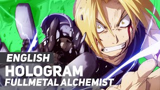 Fullmetal Alchemist Brotherhood  quotHologramquot  ENGLISH Ver  AmaLee [upl. by Jilly]