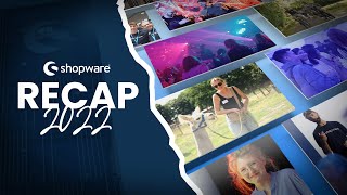 Looking back Official Shopware recap 2022 [upl. by Laud635]