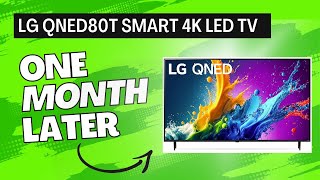 LG QNED80T Smart 4K LED TV 1 MONTH LATER TV REVIEW [upl. by Doak]