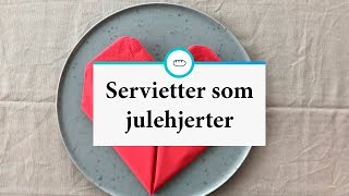 Fold dine servietter som fine julehjerter [upl. by Akeimahs87]