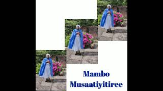 Mambo musaatiitiree [upl. by Fesuy]