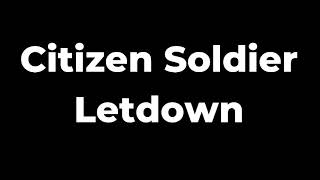 Citizen Soldier  Letdown Lyrics [upl. by Iridissa299]