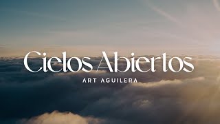 Cielos Abiertos  Art Aguilera Audio Oficial [upl. by Destinee152]