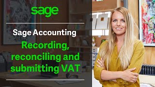 Sage UK Sage Accounting  Recording Reconciling and Submitting VAT [upl. by Nyrrek29]