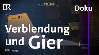 Der Fall Wirecard Von Sehern Blendern und Verblendeten  Doku  DokThema  BR [upl. by Nirrok]