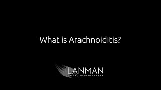 What is Arachnoiditis  Dr Todd Lanman [upl. by Liuka]