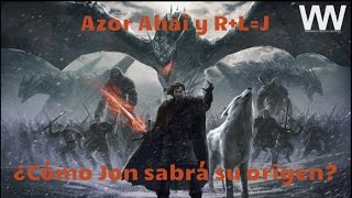 AZOR AHAI Y RLJ ¿COMO JON SABRÁ LA VERDAD [upl. by Yelrebmik]