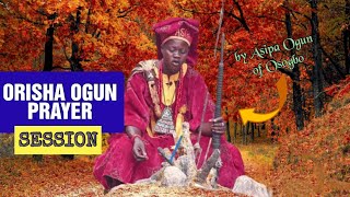 Orisha Ogun Prayer Session amp How to Pray to Olodumare through Ogun by Asipa Ogun of Osogboland [upl. by Llertnov]