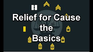 Relief for Cause NCOER OER AER  the Basics [upl. by Nojid321]