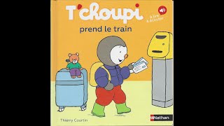 Lecture de Tchoupi prend le train [upl. by Eirelav90]