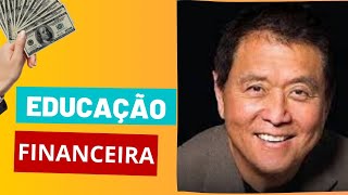 Educação Financeira O Que Pai Rico e Pai Pobre Ensinaram [upl. by Glenna]