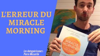 LERREUR DU MIRACLE MORNING et le livre Quand [upl. by Gnav]