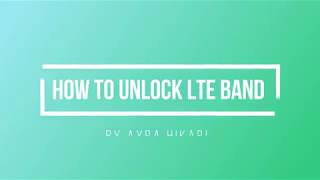 How to unlock band LTE for qualcomm devices easy just for 3 minutes [upl. by Sirdna997]