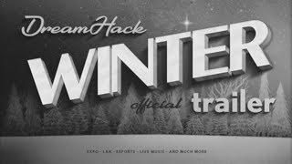 DreamHack Winter 2019 Official Trailer [upl. by Artemus]