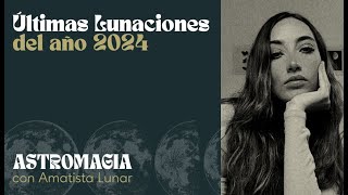 ÚLTIMAS LUNACIONES DEL AÑO 2024 🌜 [upl. by Akimrej]