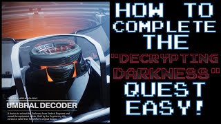 HOW TO COMPLETE  quotDecrypting The Darknessquot Quest quotEASYquot  Destiny 2 2021 [upl. by Aiuqes]