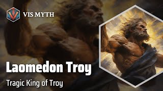 Laomedon of Troy The Betrayal and Conquest  Greek Mythology Story｜VISMYTH [upl. by Patnode542]